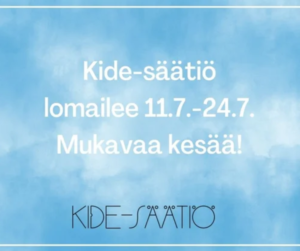 teksti: Kide-säätiö lomailee 11-24.7. Mukavaa kesää!