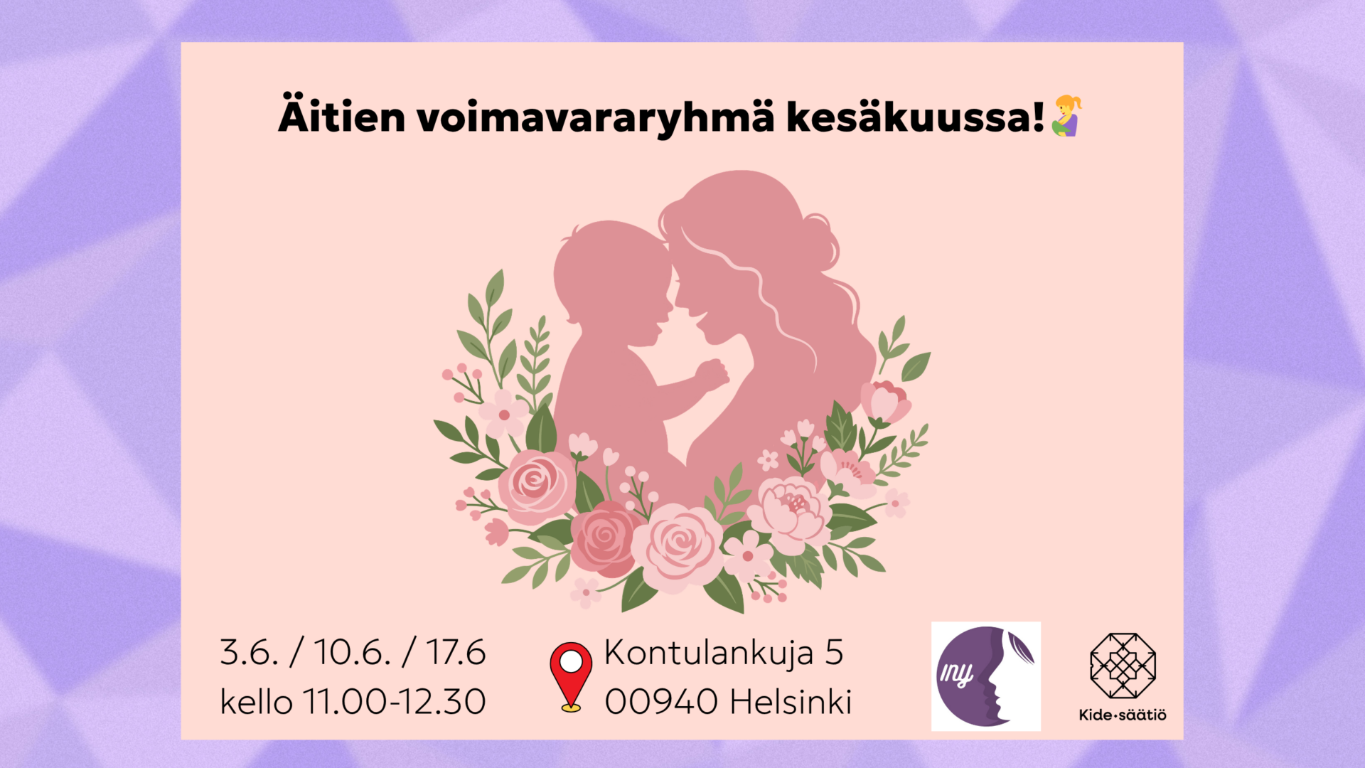 Kuvassa teksti: äitien voimavararyhmä kesäkuussa. Alhaalla INY ry:n ja Kide-säätiön logot, ryhmän kokoontumisaika ja paikka.
